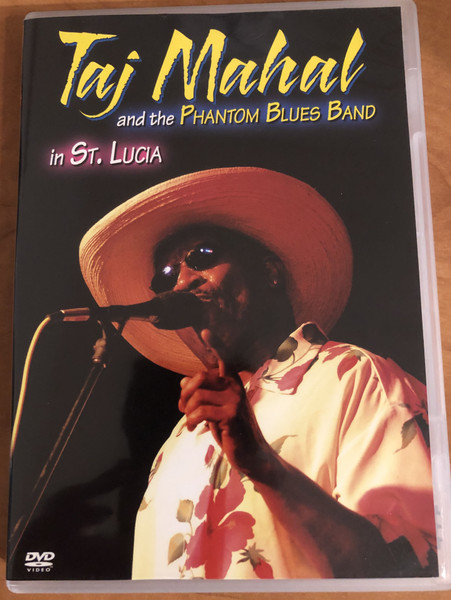 Taj Mahal and the PHANTOM BLUES BAND in ST. LUCIA  DVD Video (828766647990)