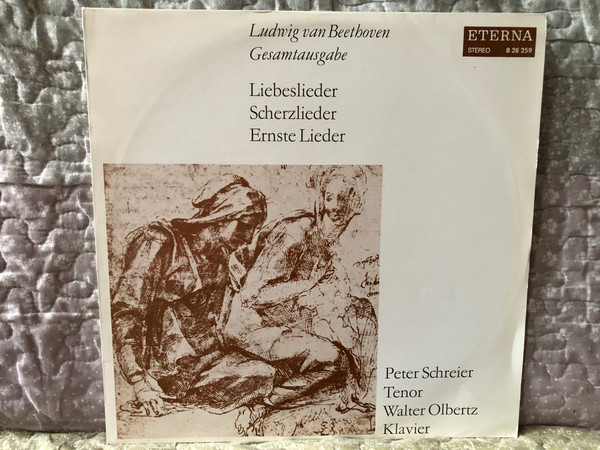 Ludwig van Beethoven: Liebeslieder, Scherzlieder, Ernste Lieder - Peter Schreier (tenor), Walter Olbertz (klavier) / Ludwig van Beethoven Gesamtausgabe / ETERNA LP Stereo 1976 / 8 26 259