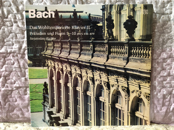 Bach - Das Wohltemperierte Klavier II; Präludien Und Fugen 1-10 BWV 870-879 - Swjatoslaw Richter / ETERNA Edition / Melodia Eterna LP Stereo 1976 / 8 26 791