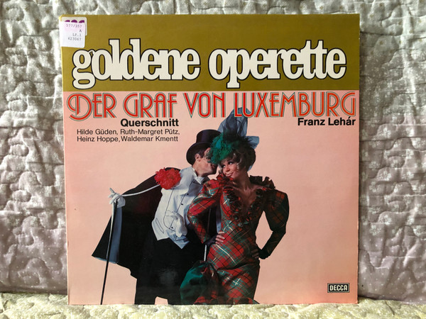Der Graf Von Luxemburg (Querschnitt) - Franz Lehár, Hilde Güden, Ruth-Margret Pütz, Heinz Hoppe, Waldemar Kmentt / Goldene Operette / Decca LP 1977 / 6.23067 AF