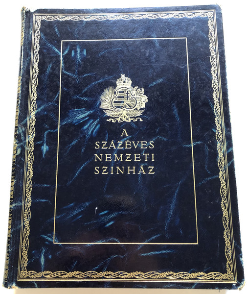 A SZÁZÉVES NEMZETI SZINHÁZ  AZ 193738-AS CENTENÁRIS ÉV EMLÉK ALBUMA  BUDAPEST 1938  Leather Bound