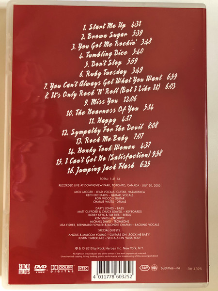 The Rolling Stones - Live In Toronto  RECORDED LIVE AT DOWNSVIEW PARK, TORONTO, CANADA JULY 30, 2003  SPECIAL GUESTS ANGUS & MALCOM YOUNG GUITARS ON ROCK ME BABY  DVD