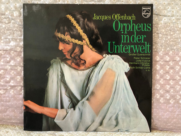 Jacques Offenbach: Orpheus In Der Unterwelt (Großer Querschnitt) - Peter Schreier, Jutta Vulpius, Hermann Christian Polster, Ruth Schop-Lipka, u. a. / Philips LP / 6303 003