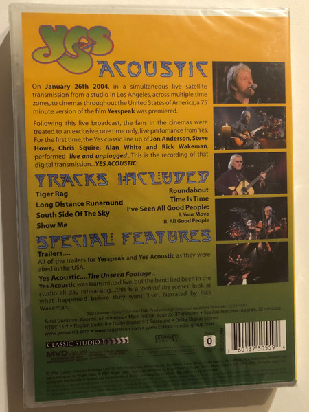 Yes - Acoustic / On January 26th 2004, in a simultaneous live satellite transmission from a studio in Los Angeles / SPECIAL FEATURES: Trailers / DVD Director: Robert Garofalo / DVD Producer: Lyn Beardsall / DVD (46013750559)