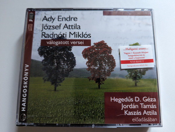 Ady Endre, József Attila, Radnóti Miklós - Válogatás versei - Hegedus D. Geza, Jordan Tamas, Kaszas Attila eloadasaban / Hangoskonyv 3x Audio CD