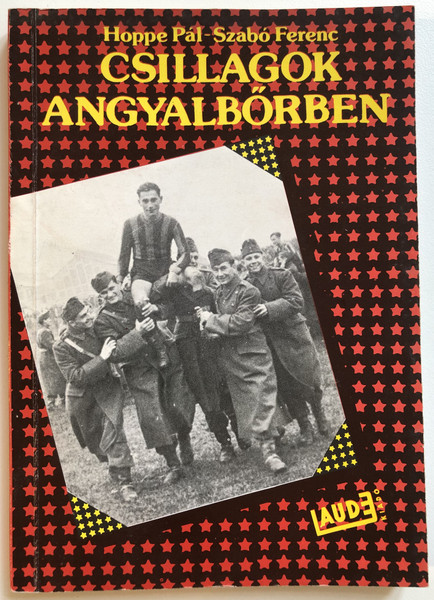 Csillagok angyalbőrben - Hoppe Pál-Szabó Ferenc  Laude Kiadó 1989  Paperback (9637830006)