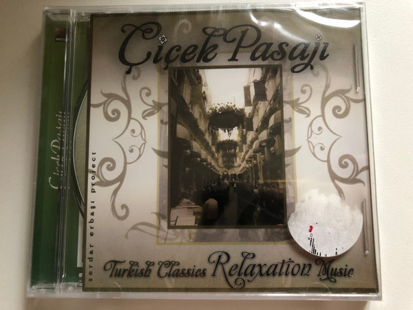 Çiçek Pasajı: Turkish Classiscs Relaxation Music / Ateş Müzik Audio CD 2010