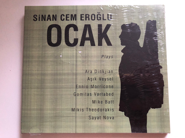 Sinan Cem Eroğlu – Ocak - Plays: Ara Dinkjian, Asik Veysel, Ennio Morricone, Gomitas Vartabed, Mike Batt, Mikis Theodorakis, Sayat Nova / Ahenk Müzik Audio CD