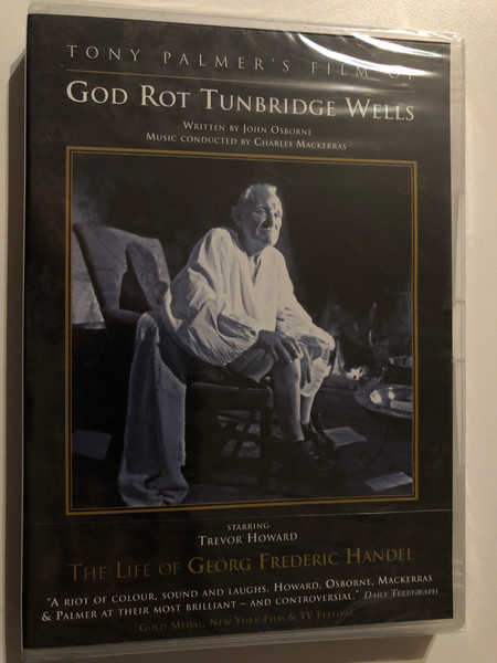 God Rot Tunbridge Wells - The Life Of Georg Frederic Handel / TONY PALMER'S FILM / WRITTEN BY JOHN OSBORNE / MUSIC CONDUCTED BY CHARLES MACKERRAS / STARRING TREVOR HOWARD / Made in England / DVD (185647591919)
