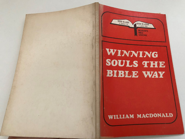 Winning Souls the Bible Way by William MacDonald  A Twelve-Lesson Self Study Course On Personal Evangelism by William MacDonald  Distributors Publishers Christian Reading Room
