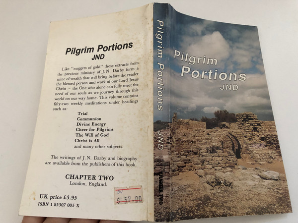 Pilgrim Portions for the Day of Rest by J.N. Darby  MEDITATIONS FOR THE DAY OF REST  Selected from the Writings, Hymns, Letters, etc., of J. N. D.  Printed in U.S.A. 1977 