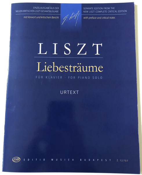 Liszt Love dreams - Liebesträume  FÜR KLAVIER - FOR PIANO SOLO  FRANZ LISZT, LISZT FERENC  EDITIO MUSICA BUDAPEST  Paperback (9790080127070)