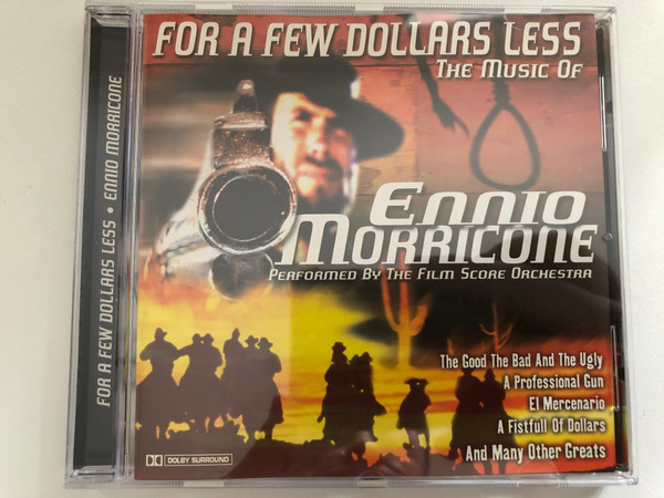 For A Few Dollars Less - The Music Of Ennio Morricone - Performed By The Film Score Orchestra / The Good, The Bad And The Ugly; A Professional Gun; El Mercenario; A Fistful Of Dollars; And Many Other Greats / GB Records Audio CD / 1-1065