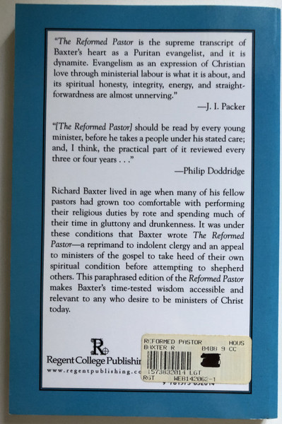 The Reformed Pastor A Pattern for Personal Growth and Ministry  Richard Baxter  Classics of Faith & Devotion  Regent College Publishing, 2001  Paperback (9781573832014)