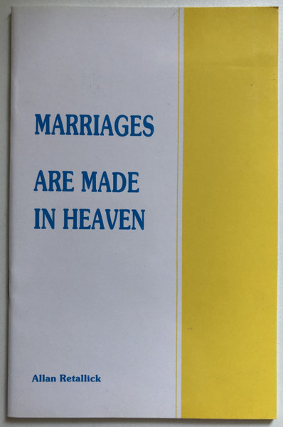 Marriages Are Made in Heaven  Allan Retallick  Chapter Two, 1990  Paperback (0947588035)