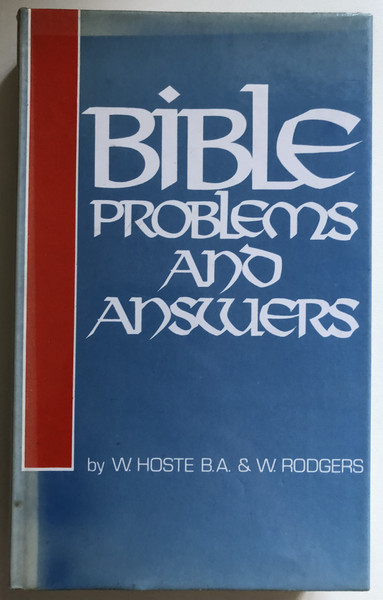 BiBle PROBLEMS AND ANSWERS by W. HOSTE B.A. & W. RODGERS  John Ritchie Ltd, 2013  Paperback (9781909803251)