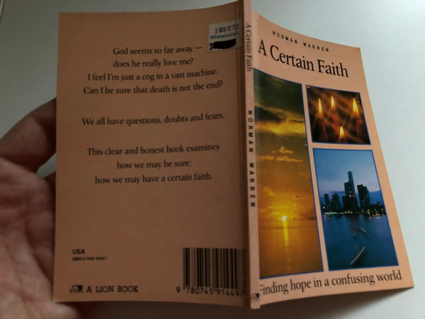 A Certain Faith: Finding Hope in a Confusing World by Norman Warren / God seems so far away does he really love me? / Published by A LION BOOK (0745914497) 