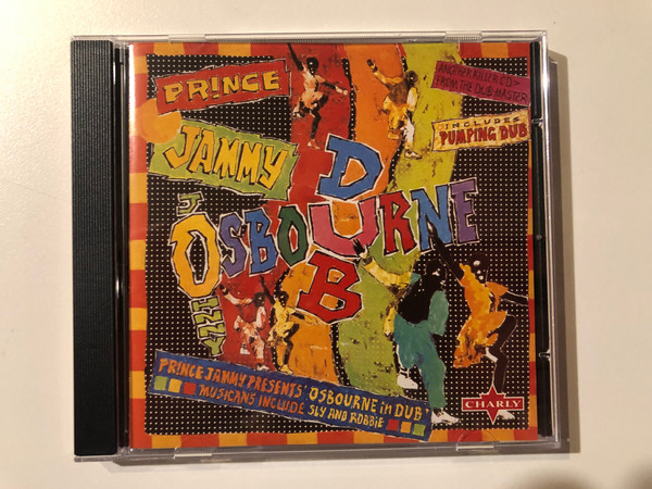 Prince Jammy – Osbourne In Dub / Musicans Include Sly And Robbie / Includes Pumping Dub / Charly Records Audio CD 1997 / CPCD 8307