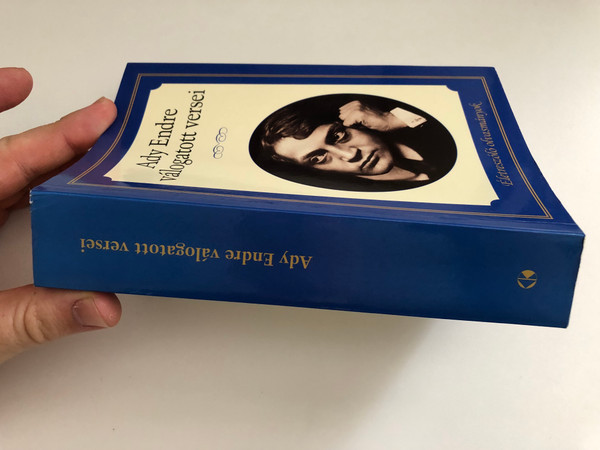 Ady Endre válogatott versei  Életreszóló olvasmányok  Kossuth Kiadó 2019  Paperback 9789630997270