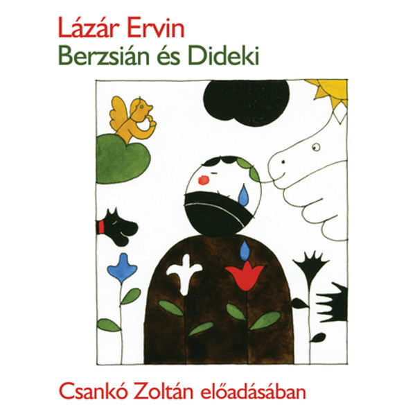 Lázár Ervin Berzsián és Dideki - hangoskönyv  Csankó Zoltán előadásában  Hungarian Audio Book  MP3 CD (9789630975940)