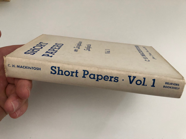 Short Papers on Scripture Subjects, Vol. 1  C. H. Mackintosh from Things New and Old  BELIEVERS BOOKSHELF  Paperback