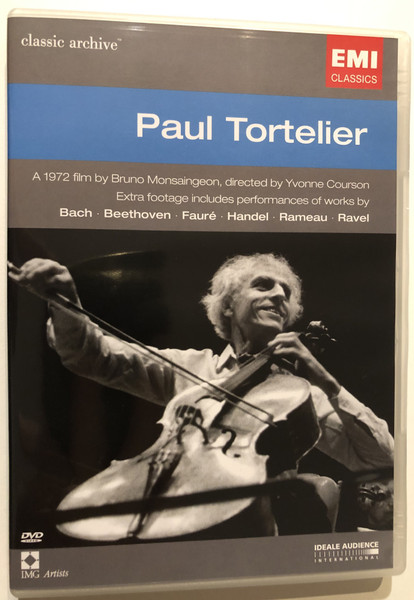 Paul Tortelier  A 1972 film by Bruno Monsaingeon, directed by Yvonne Courson  Extra footage includes performances of works by Bach, Beethoven, Fauré, Handel, Rameau, Ravel  EMI Classics France  DVD Video (094631019692)