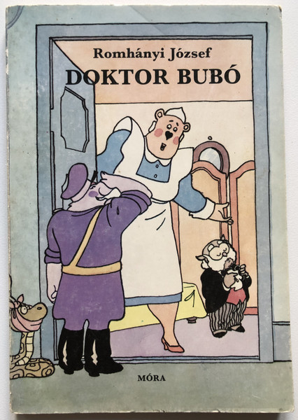 Romhányi József - DOKTOR BUBÓ / Móra Ferenc Könyvkiadó, 1981 / Paperback (9631128261)