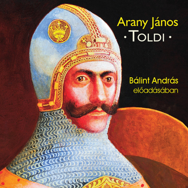 Arany János: Toldi - hangoskönyv / Bálint András előadásában / Hungarian Audio Book / MP3 CD (9789635448319)