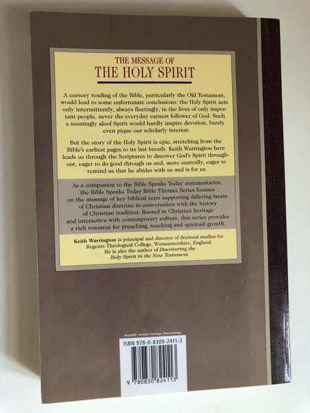 The Message of the Holy Spirit (The Bible Speaks Today) by Keith Warrington / RELIGION-Christian Theology-Pneumatology / BIBLE THEMES SERIES EDITOR DEREK TIDBALL (9780830824113)