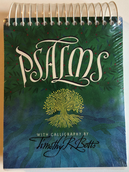 Psalms - Inspirations Calendars  WITH CALLIGRAPHY BY Timothy R. Botts  Tyndale House Publishers, 1998  Spiral Paperback (9780842388177)