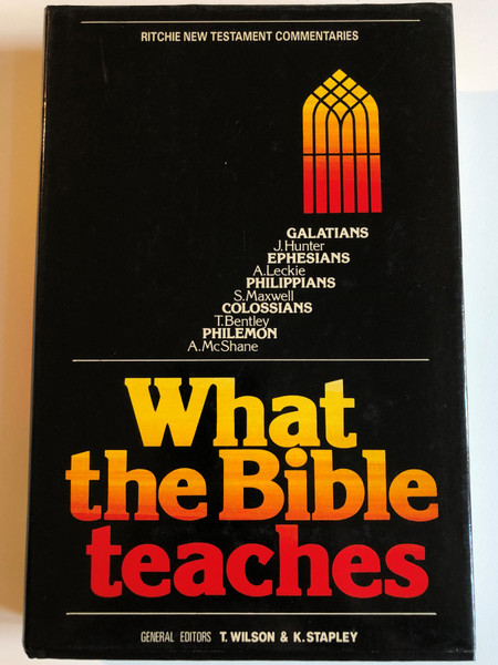 What the Bible Teaches: Galatians, Ephesians, Philippians, Colossians, Philemon Vol. 9 / IN NINE VOLUMES COVERING THE NEW TESTAMENT / John Ritchie Publications, 1993 / Hardcover