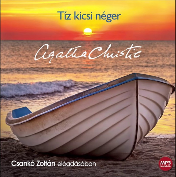 Agatha Christie Tíz kicsi néger - hangoskönyv  Csankó Zoltán előadásában  Hungarian Audio Book  MP3 CD (9789630993388)