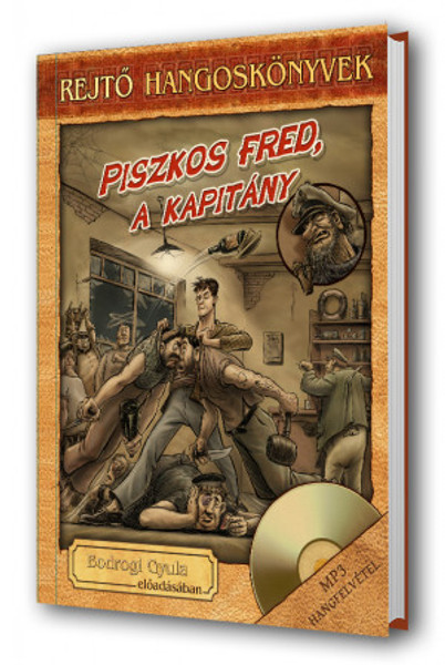 Rejtő Jenő Piszkos Fred, a kapitány - Rejtő hangoskönyv-sorozat 5.  Bodrogi Gyula előadásában  Hungarian Audio Book  MP3 CD ( 9789630991476)
