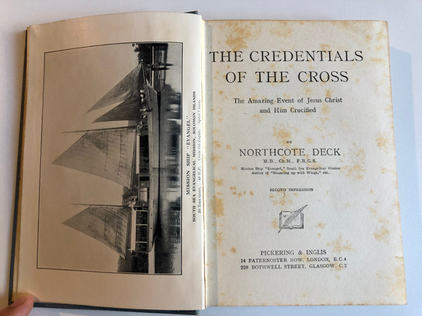 THE CREDENTIALS OF THE CROSS The Amazing Event of Jesus Christ and Him Crucified  By NORTHCOTE DECK  Blue Hardcover with Impression