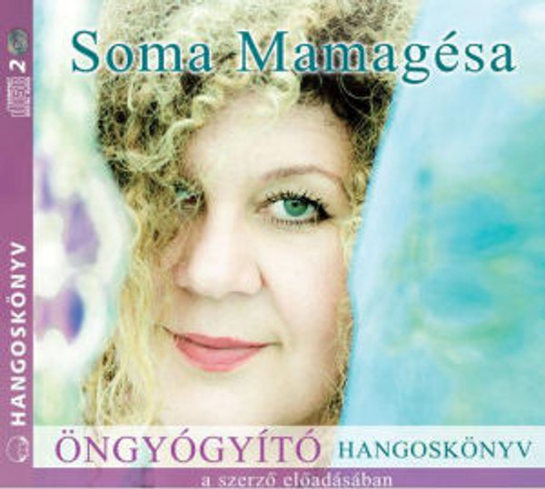 Soma Mamagésa Öngyógyító hangoskönyv  a szerző előadásában  Hungarian Audio Book CD (9789630985000)