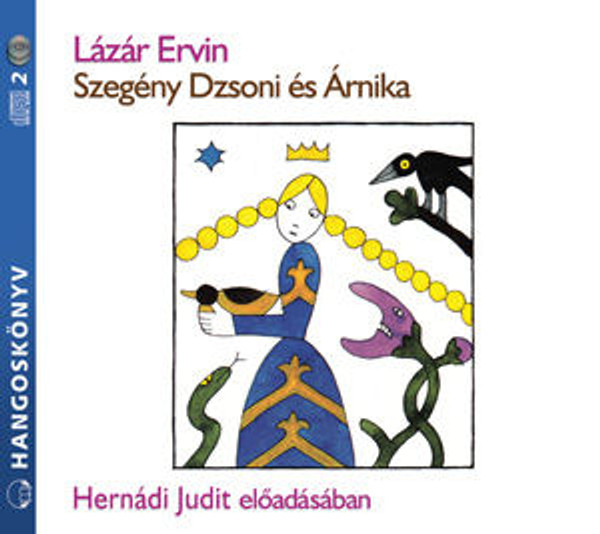 Lázár Ervin Szegény Dzsoni és Árnika - hangoskönyv  Hernádi Judit előadásában  Hungarian Audio Book CD (9789630971997)