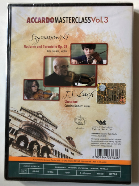 Salvatore Accardo Masterclass, Vol. 3 / Szymanowski Nocturne and Tarantella Op. 28 / Kim Da Min, violin J.S. Bach Chaconne Catherine Demetz, violin / Recorded at: Accademia Walter Stauffer, Cremona, March 2012 / DVD (8007144337636)