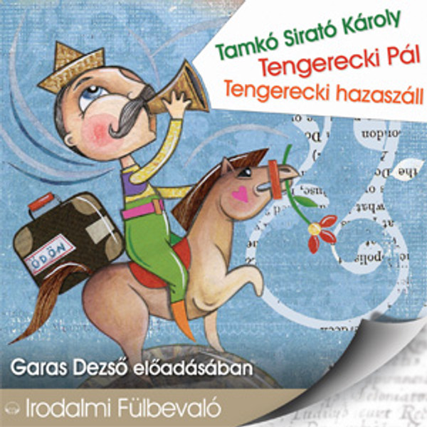 Tamkó Sirató Károly Tengerecki PálTengerecki hazaszáll - hangoskönyv  Garas Dezső előadásában  Hungarian Audio Book CD (9789630961691)