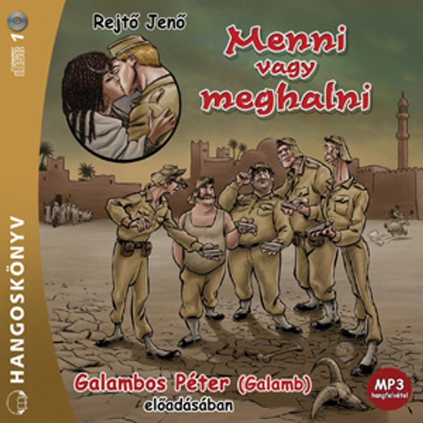Rejtő Jenő Menni vagy meghalni - hangoskönyv  Galambos Péter (Galamb) előadásában  Hungarian Audio Book  MP3 CD (9789630961912)