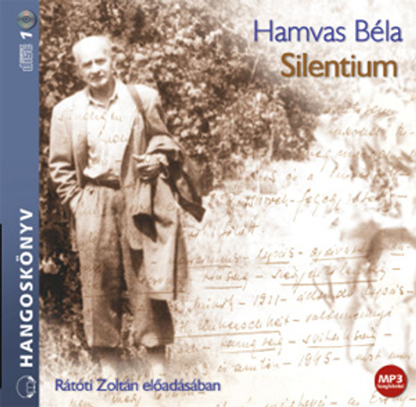 Hamvas Béla Silentium - hangoskönyv  Rátóti Zoltán előadásában  Hungarian Audio Book  MP3 CD (9789630959728)