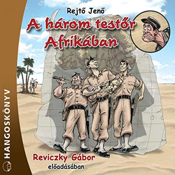 Rejtő Jenő A három testőr Afrikában - hangoskönyv  Reviczky Gábor előadásában  Hungarian Audio Book  MP3 CD ( 9789630959018)