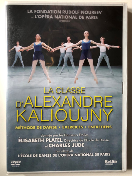 La Classe d'Alexandre Kalioujny (THE CLASS OF ALEXANDRE KALIOUJNY) / Dance lessons according to the method of Alexandre Kalioujny / Filmed at the Paris Opera Ballet School / PARIS NATIONAL OPERA / DVD (3760115301818)