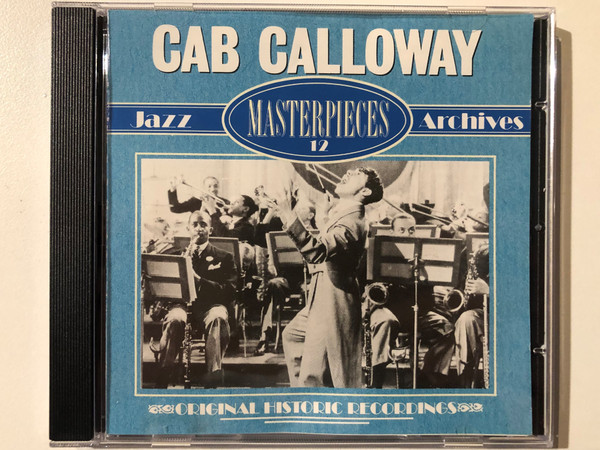 Cab Calloway – Masterpieces 12 / Jazz Archives / Original Historic Recordings / Jazz Archives Audio CD 1994 / 158282