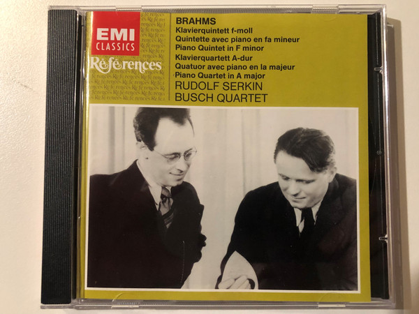 Brahms: Piano Quintet In F Minor, Piano Quartet In A Major - Rudolf Serkin, Busch Quartet / Références / EMI Classics Audio CD 1993 / CDH 7 64702 2