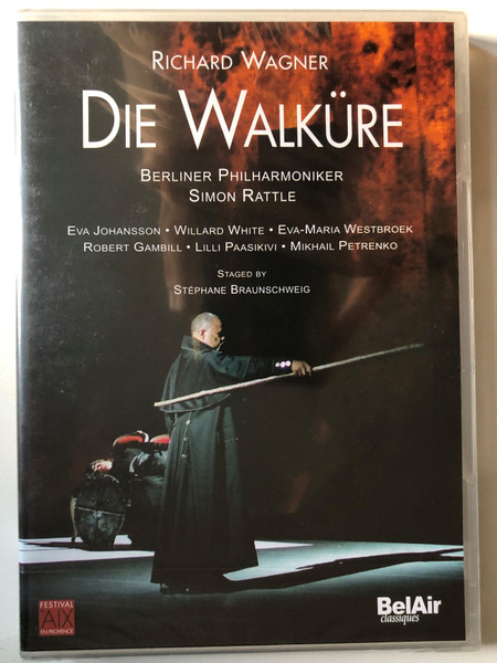 Wagner: Die Walkure (The Valkyrie) 2 DVD Set / SALZBURG EASTER FESTIVAL / BERLIN PHILHARMONIC ORCHESTRA / Conductor: SIR SIMON RATTLE / Directed for HDTV and video by DON KENT / DVD (3760115300347)