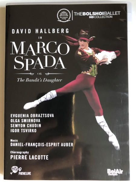 Marco Spada or the Bandit's Daughter / BOLSHOI BALLET / BOLSHOI THEATRE ORCHESTRA / Conductor ALEXEY BOGORAD / Choreography PIERRE LACOTTE / BONUS: Ballet in three acts / Music by DANIEL-FRANÇOIS-ESPRIT AUBER / DVD (3760115301139)