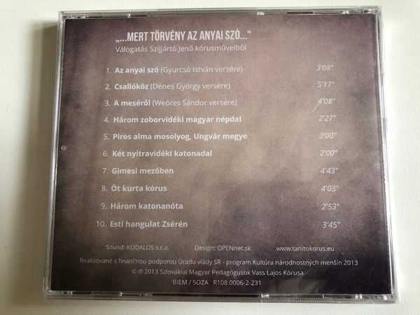 ''...Mert Torveny Az Anyai Szo...'' / Szlovakiai Magyar Pedgogusok Vass Lajos Korusa Audio CD 2013