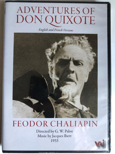 Adventures of Don Quixote / G.W. Pabst, Feodor Chaliapin / English and French Versions / Songs by Jacques Ibert and Alexander Dargomyzhsky / DESIGN AND PACKAGINGO 2006 VIDEO ARTISTS INTERNATIONAL / DVD