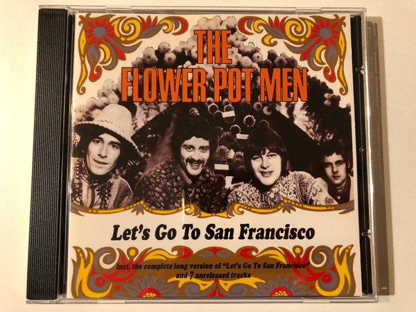 The Flower Pot Men – Let's Go To San Francisco / Incl. the complete long version of ''Let's Go To San Francisco'' and 7 unreleased tracks / Repertoire Records Audio CD 1993 / REP 4344-WZ