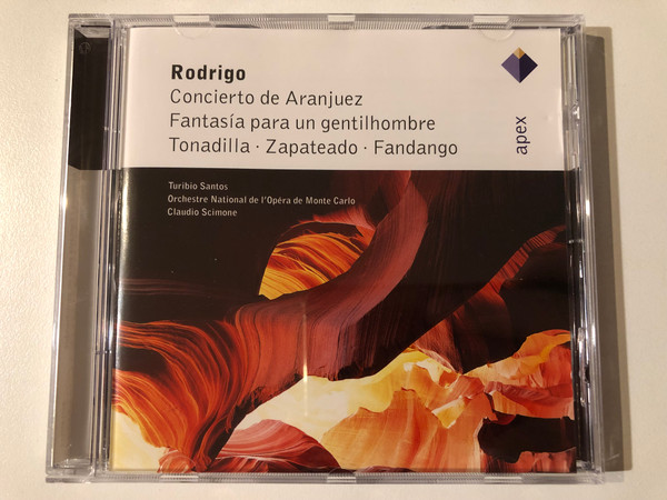 Rodrigo - Concierto De Aranjuez; Fantasía Para Un Gentilhombre; Tonadillo; Zapateado; Fandango / Apex Audio CD 2001 / 8573 89243 2